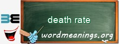 WordMeaning blackboard for death rate